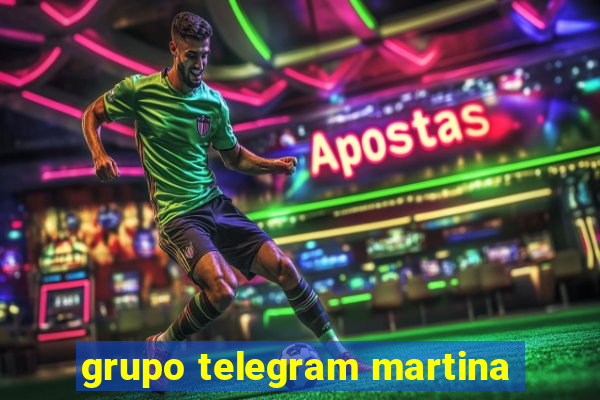 grupo telegram martina